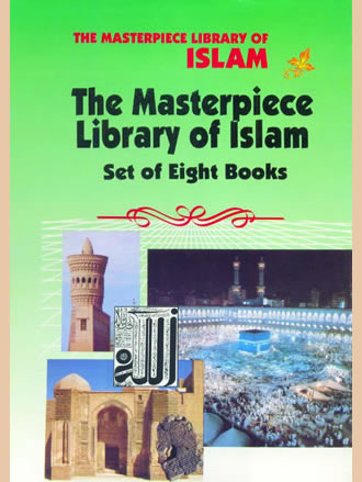 THE MASTERPIECE LIBRARY OF ISLAM (Set of 8 Books)