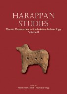HARAPPAN STUDIES: Recent Researches in South Asian Archaeology (Vol. II)