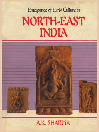 EMERGENCE OF EARLY CULTURE IN NORTH-EAST INDIA