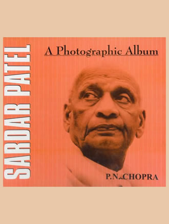 SARDAR PATEL : A Photographic Album