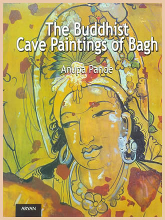 THE BUDDHIST CAVE PAINTINGS OF BAGH