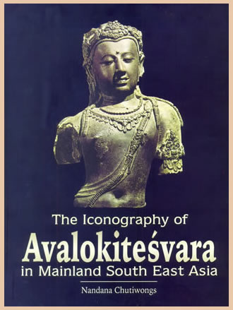 THE ICONOGRAPHY OF AVALOKITESVARA IN MAINLAND SOUTH EAST ASIA