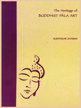 THE HERITAGE OF BUDDHIST PALA ART