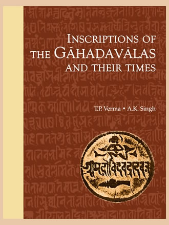 INSCRIPTIONS OF THE GAHADAVALAS AND THEIR TIMES (Set of 2 Vols.)