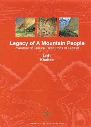 LEGACY OF A MOUNTAIN PEOPLE: Inventory of Cultural Resources of Ladakh (Set of 4 vols.)
