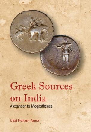 GREEK SOURCES ON INDIA: Alexander to Megasthenes