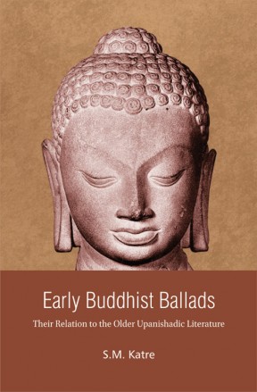 Early Buddhist Ballads: Their Relation to the Older Upanishadic Literature