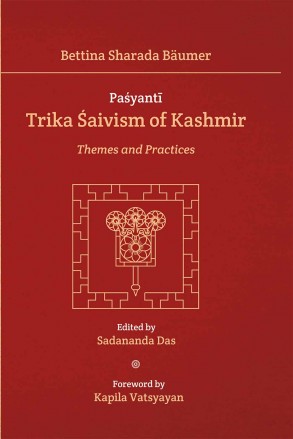 Pasyanti: TRIKA SAIVISM OF KASHMIR - Themes and Practices