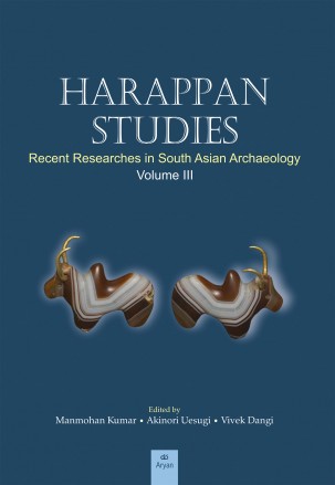 HARAPPAN STUDIES: Recent Researches in South Asian Archaeology (Vol. III)