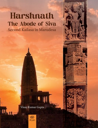 HARSHNATH: THE ABODE OF SIVA -- Second Kailasa in Marudesa