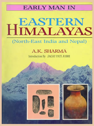 EARLY MAN IN EASTERN HIMALAYAS : North-East India and Nepal)