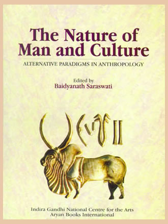 THE NATURE OF MAN & CULTURE : Alternative Paradigms in Anthropology