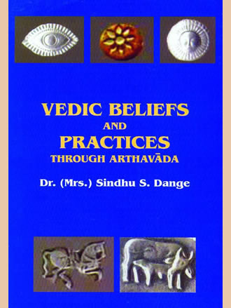 VEDIC BELIEFS AND PRACTICES THROUGH ARTHAVADA (Set of 2 Vols.)