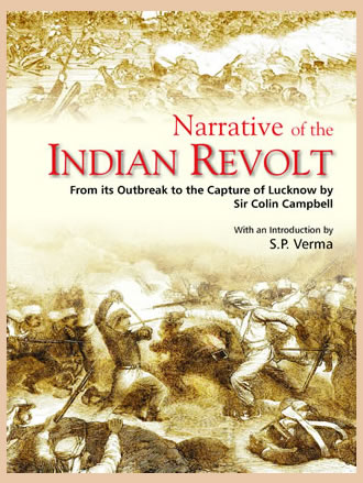NARRATIVE OF THE INDIAN REVOLT: From its Outbreak to the Capture of Lucknow
