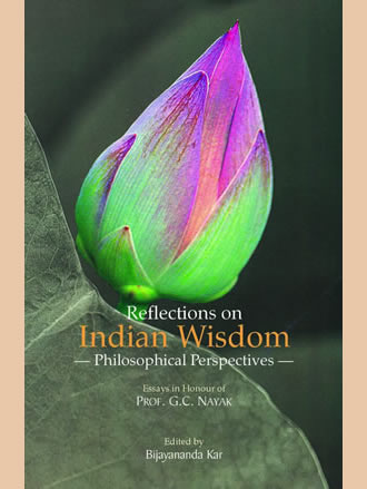 REFLECTIONS ON INDIAN WISDOM: Philosophical Perspectives