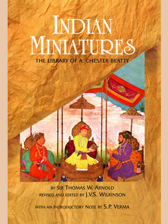 INDIAN MINIATURES: The Library of A. Chester Beatty