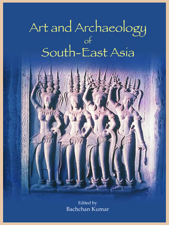 ART AND ARCHAEOLOGY OF SOUTH-EAST ASIA
