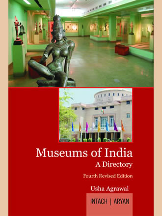MUSEUMS OF INDIA: A Directory (Fourth Revised Editon)