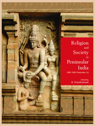 RELIGION AND SOCIETY IN PENINSULAR INDIA (6th-16th Centuries CE)