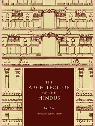 THE ARCHITECTURE OF THE HINDUS: Edited and Revised Edition