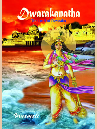 DWARAKANATHA: The Lord of Dwaraka