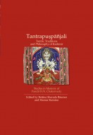 TANTRAPUSPANJALI: Tantric Traditions and Philosophy of Kashmir