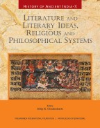 HISTORY OF ANCIENT INDIA: Vol. X: Literature and Literary Ideas, Religious and Philosophical Systems