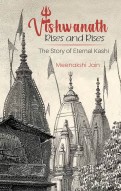 VISHWANATH RISES AND RISES: The Story of Eternal Kashi (Releasing Soon...Pre-order Now)