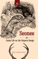 SEONEE, OR CAMP LIFE ON THE SATPURA RANGE