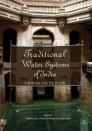 TRADITIONAL WATER SYSTEMS OF INDIA: A Heritage for the Future