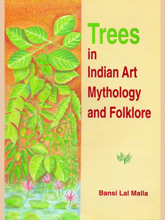 TREES IN INDIAN ART MYTHOLOGY AND FOLKLORE