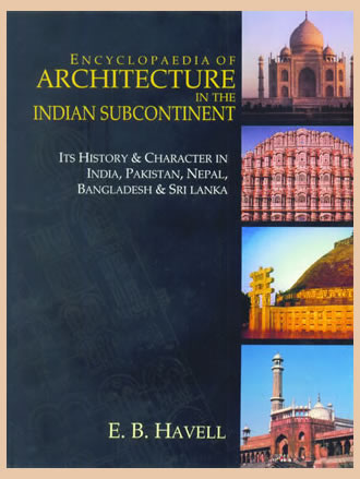 ENCYCLOPAEDIA OF ARCHITECTURE IN THE INDIAN SUBCONTINENT (Set of 2 Vols.)