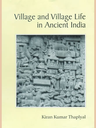 VILLAGE AND VILLAGE LIFE IN ANCIENT INDIA