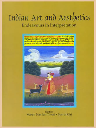 INDIAN ART & AESTHETICS : Endeavours in Interpretation