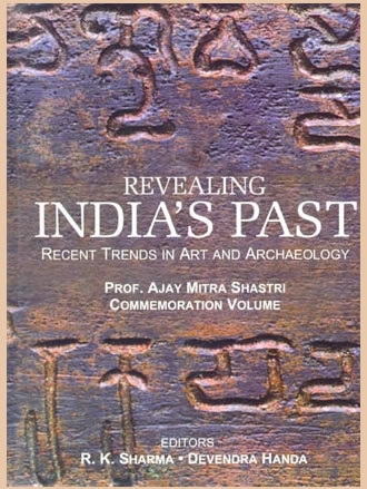 REVEALING INDIA'S PAST : Recent Trends in Art and Archaeology (Set of 2 Vols.)