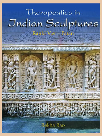 THERAPEUTICS IN INDIAN SCULPTURES : Ranki Vav-Patan