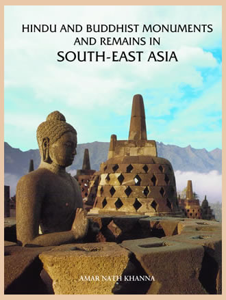 HINDU AND BUDDHIST MONUMENTS AND REMAINS IN SOUTH-EAST ASIA