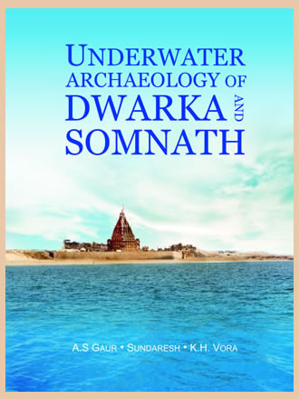 UNDERWATER ARCHAEOLOGY OF DWARKA AND SOMNATH