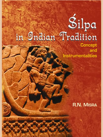 SILPA IN INDIAN TRADITION: Concept and Instrumentalities