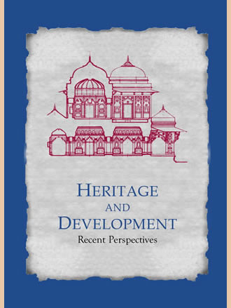 HERITAGE AND DEVELOPMENT : Recent Perspectives