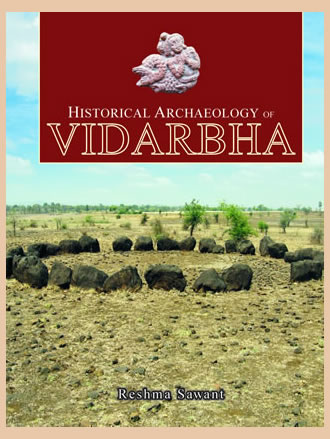 HISTORICAL ARCHAEOLOGY OF VIDARBHA