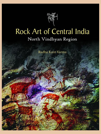 ROCK ART OF CENTRAL INDIA: North Vindhyan Region