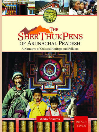 THE SHERTHUKPENS OF ARUNACHAL PRADESH: A Narrative of Culutral Heritage and Folklore