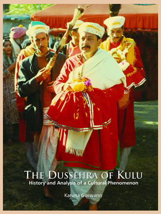 THE DUSSEHRA OF KULU: History and Analysis of a Cultural Phenomenon