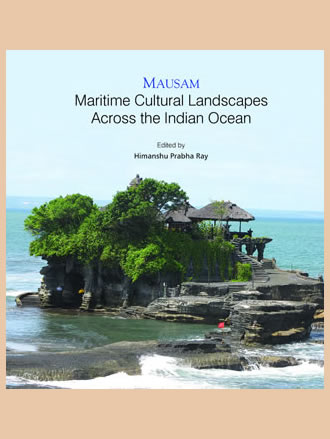 MAUSAM: MARITIME CULTURAL LANDSCAPES ACROSS THE INDIAN OCEAN