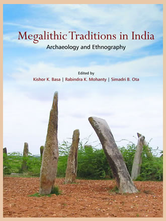 MEGALITHIC TRADITIONS IN INDIA: Archaeology and Ethnography (Set of 2 vols.)