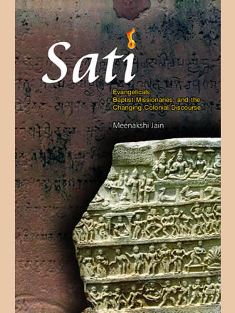 SATI: Evangelicals, Baptist Missionaries, and the Changing Colonial Discourse
