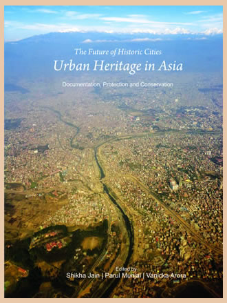 THE FUTURE OF HISTORIC CITIES: URBAN HERITAGE IN ASIA: Documentation, Protection and Conservation
